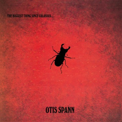 SPANN, OTIS Biggest Thing Since Colossus.... Vinyl