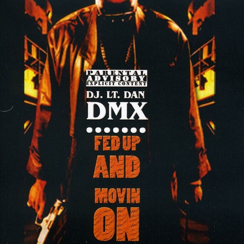 DMX  Fed Up and Movin On CD