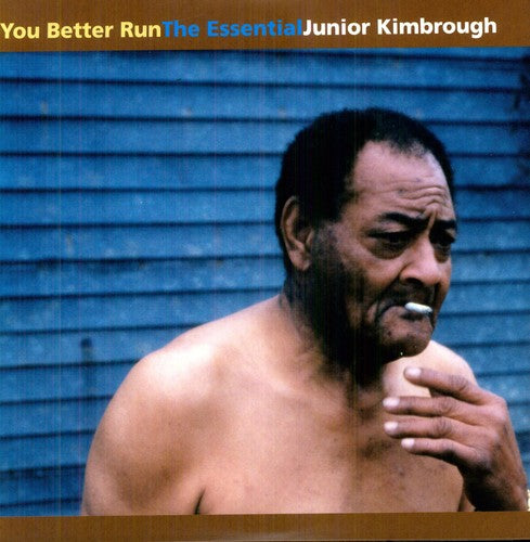 Junior Kimbrough You Better Run: The Essential Junior Kimbrough Vinyl