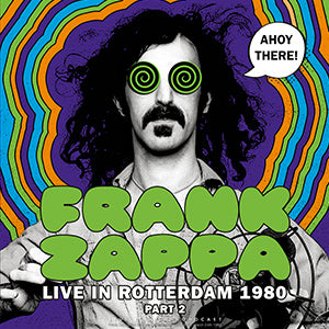 Frank Zappa Ahoy there! Live in Rotterdam 1980 Vinyl