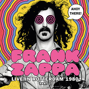 Frank Zappa  Ahoy There! Live In Rotterdam 1980 Vinyl