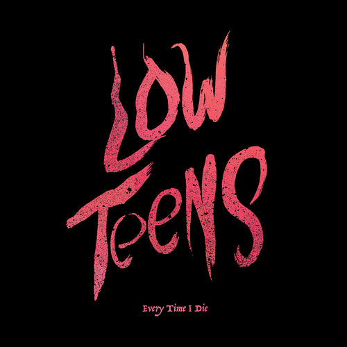 Every Time I Die Low Teens Vinyl