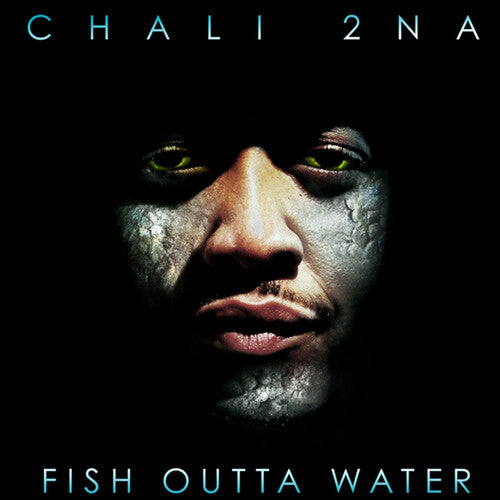 Chali 2 Na Fish Outta Water Vinyl