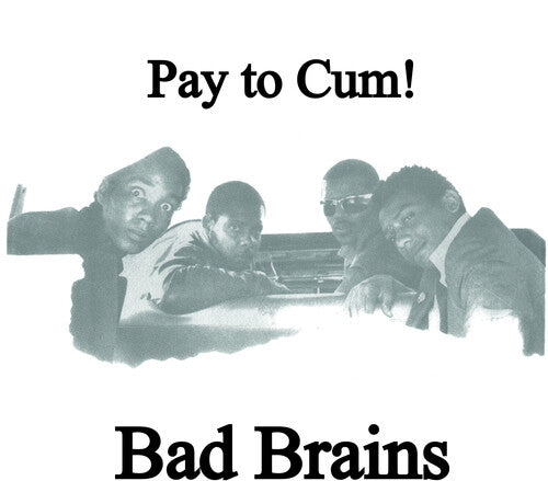 Bad Brains Pay To Cum! Vinyl