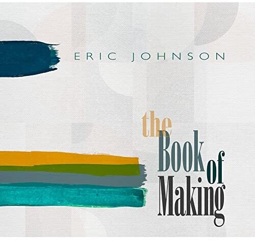 Eric Johnson The Book of Making CD
