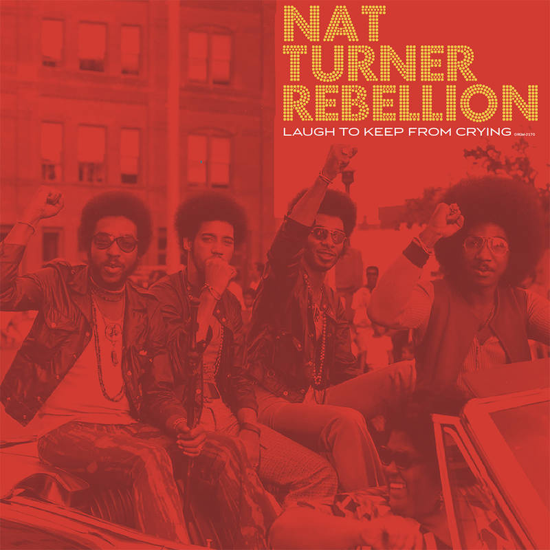 Nat Turner Rebellion Laugh To Keep From Crying Vinyl