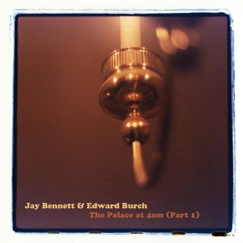 Bennett, Jay & Edward Burch The Palace At 4Am Vinyl