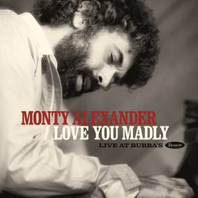 Alexander, Monty Love You Madly: Live at Bubba’s Vinyl