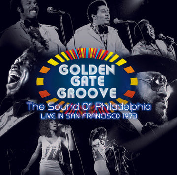 Various Artists Golden Gate Groove: The Sound Of Philadelphia Live In San Francisco 1973 Vinyl