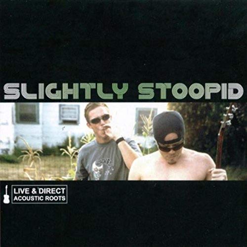 SLIGHTLY STOOPID LIVE & DIRECT: ACOUSTIC ROOTS Vinyl