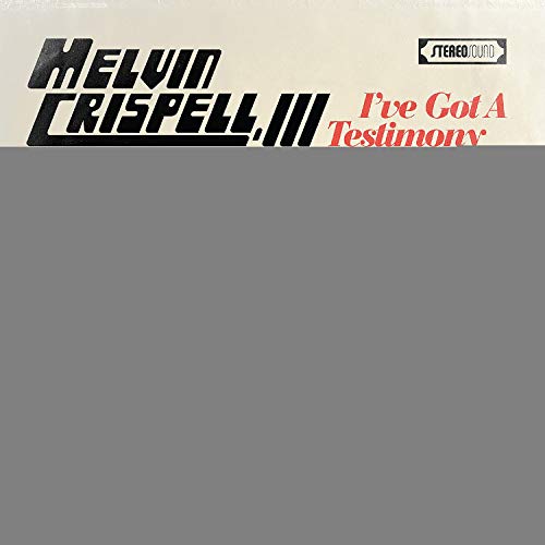 Melvin Crispell III I'Ve Got A Testimony CD