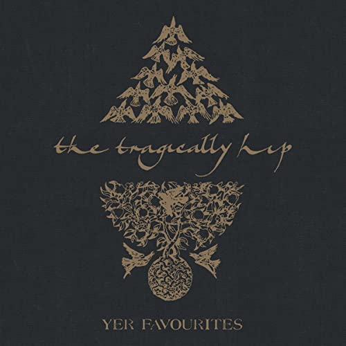 The Tragically Hip Yer Favorites Volume 2 [2 LP] Vinyl