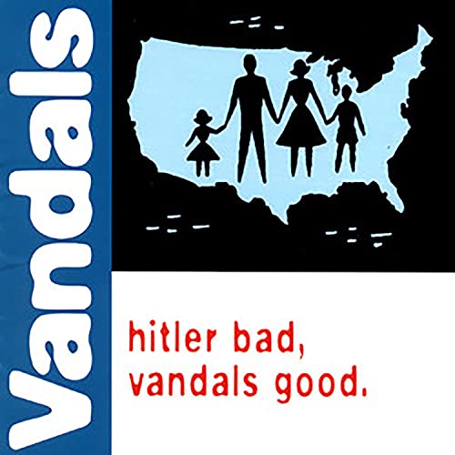 Hitler Bad, Vandals Good. (25th Anniversary Edition) [White/Blue Splatter LP]
