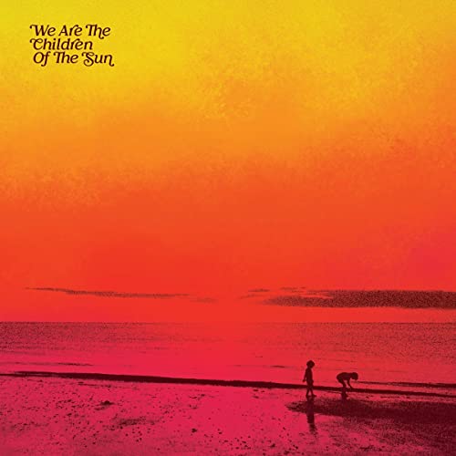 VARIOUS ARTISTS WE ARE THE CHILDREN OF THE SUN Vinyl