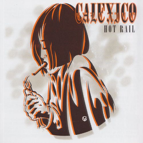 Calexico Hot Rail: 20th Anniversary Edition Vinyl