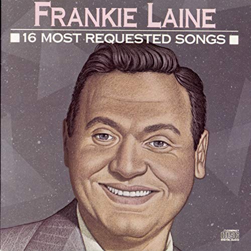 Frankie Laine 16 Most Requested Songs CD