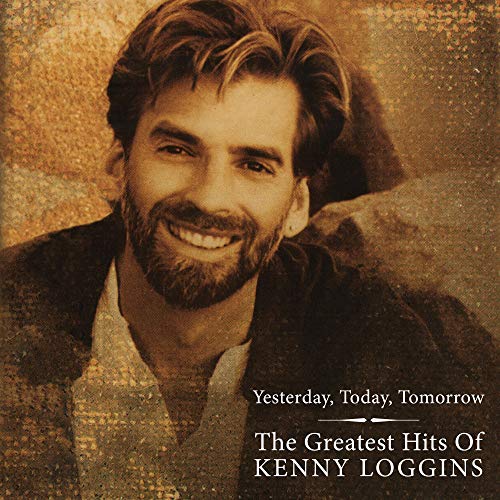 Kenny Loggins Greatest Hits - Yesterday Today and Tomorrow Vinyl
