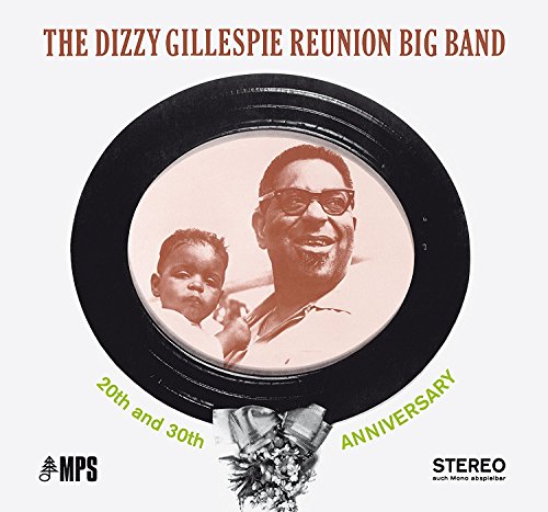 Dizzy Gillespie The Dizzy Gillespie Reunion Big Band: 20th And 30th Anniversary Vinyl