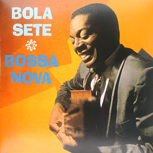 Bola Sete Bossa Nova Vinyl