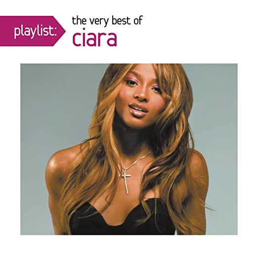 Ciara Playlist: The Very Best of Ciara CD