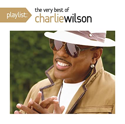 Charlie Wilson Playlist: The Very Best Of Charlie Wilson CD