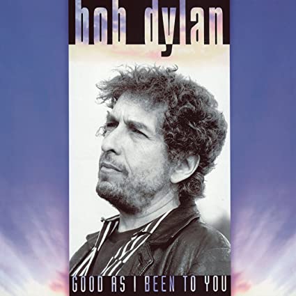 Bob Dylan Good As I Been To You Vinyl