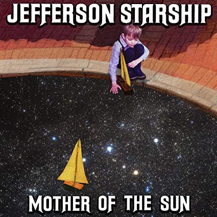 Jefferson Starship Mother Of The Sun CD
