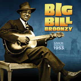 Big Bill Broonzy Live In Amsterdam 1953 Vinyl