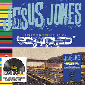 Jesus Jones Scratched - Unreleased Rare Tracks & Remixes Vinyl