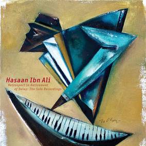 Hasaan Ibn Ali Retrospect In Retirement Of Delay: The Solo Recordings Vinyl