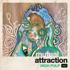High Pulp Mutual Attraction Vol. 3 Vinyl