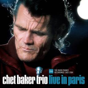 Chet Baker Trio Live In Paris: The Radio France Recordings 1983-1984 Vinyl