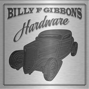 Billy F Gibbons Hardware CD