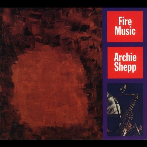 Archie Shepp Fire Music CD
