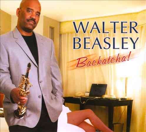Walter Beasley (jazz) Backatcha! CD