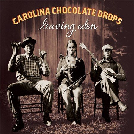 Carolina Chocolate Drops LEAVING EDEN Vinyl