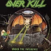 Overkill UNDER THE INFLUENCE CD