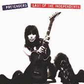 Pretenders LAST OF THE INDEPENDENTS CD