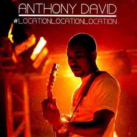 Anthony David #LocationLocationLocation CD