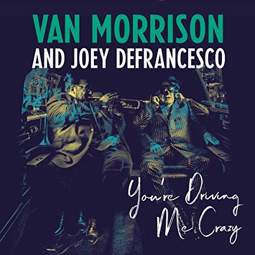Van Morrison / Joey Defrancesco You'Re Driving Me Crazy Vinyl