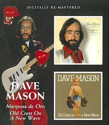Dave Mason MARIPOSA DE ORO / OLD CREST ON A NEW WAVE CD