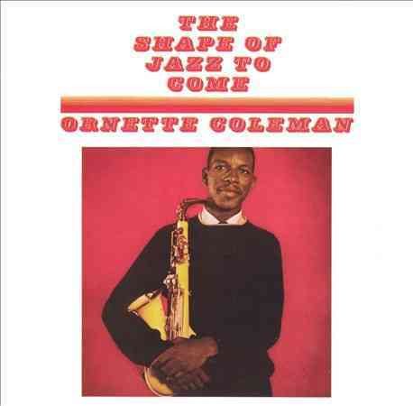 Ornette Coleman THE SHAPE OF JAZZ  TO COME Vinyl