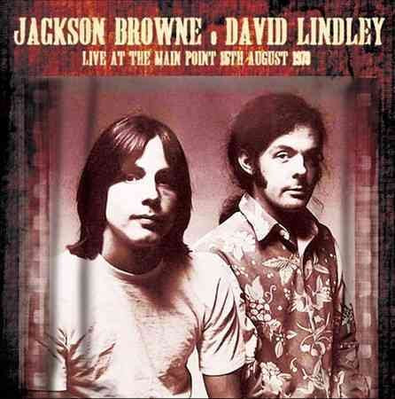Jackson Browne & David Lindley LIVE AT THE MAIN POINT 15TH AUGUST 1973 Vinyl