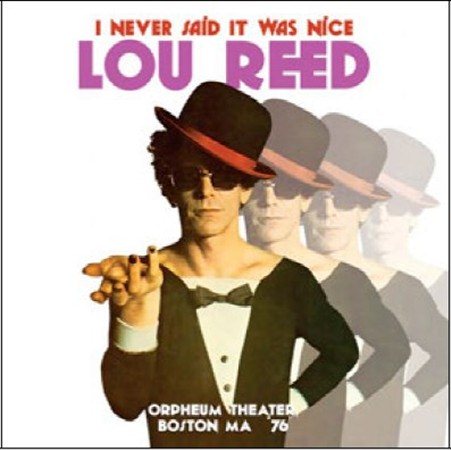 Lou Reed I NEVER SAID IT WAS NICE: ORPHEUM THEATER, BOSTON Vinyl