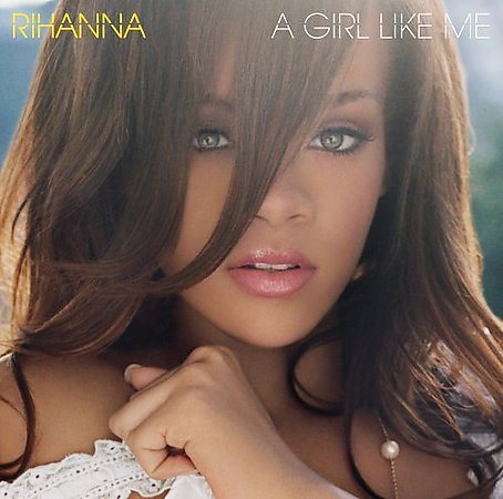 Rihanna A GIRL LIKE ME CD