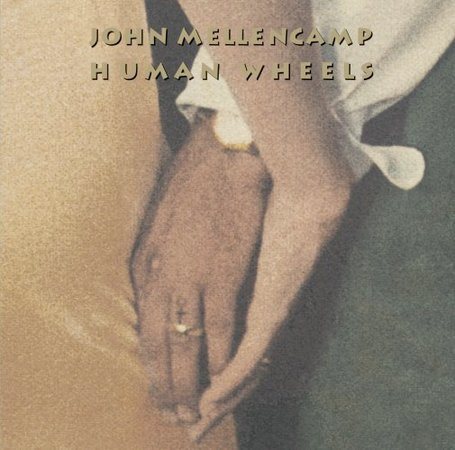 John Mellencamp HUMAN WHEELS CD