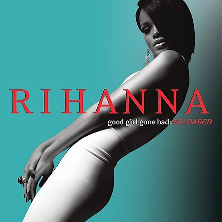Rihanna Good Girl Gone Bad: Reloaded CD