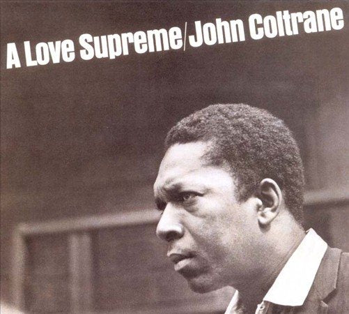 John Coltrane A LOVE SUPREME: Vinyl