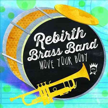 Rebirth Brass B Move Your Body Vinyl