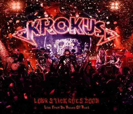Krokus LONG STICK GOES BOOM: LIVE FROM DA HOUSE OF RUST CD